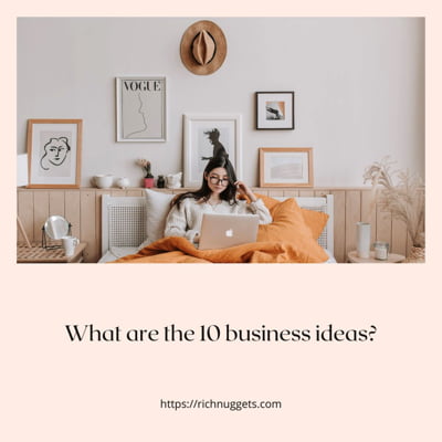 The 10 Best Business Ideas in Nigeria?