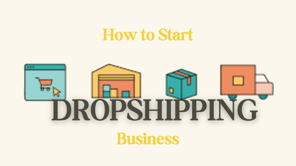 Proven Strategies: How To Start A Dropshipping Business In 6 Steps ...