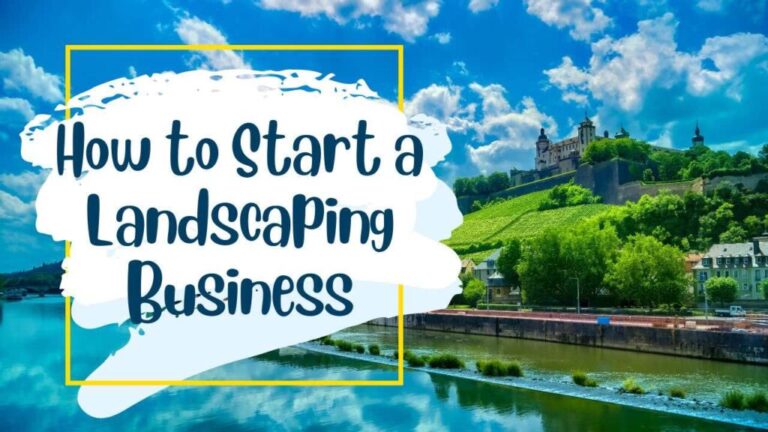 How to Start a Landscaping Business (The 5-Step Formula)