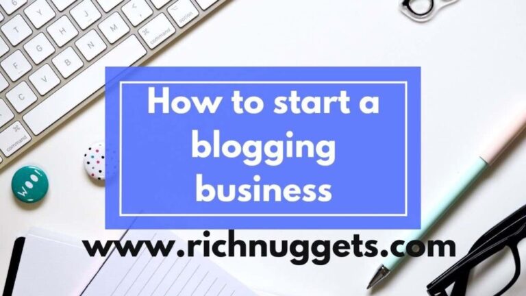 How to start a blogging business (The Ultimate Blueprint)