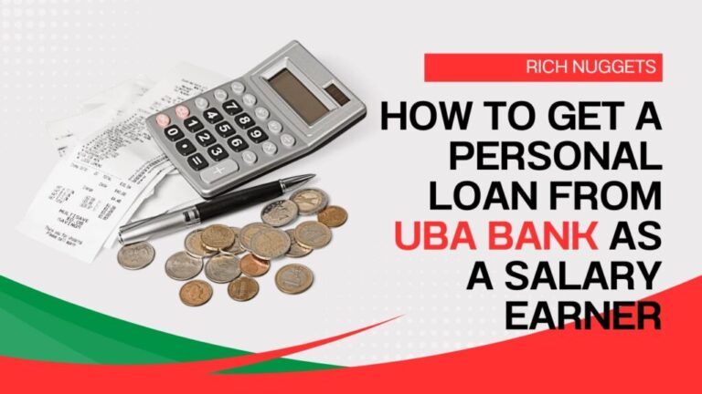 How to Get a Personal Loan from UBA Bank As a Salary Earner: A Comprehensive Guide