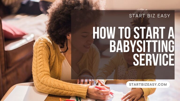 The Ultimate Guide to Starting a Lucrative Babysitting Business