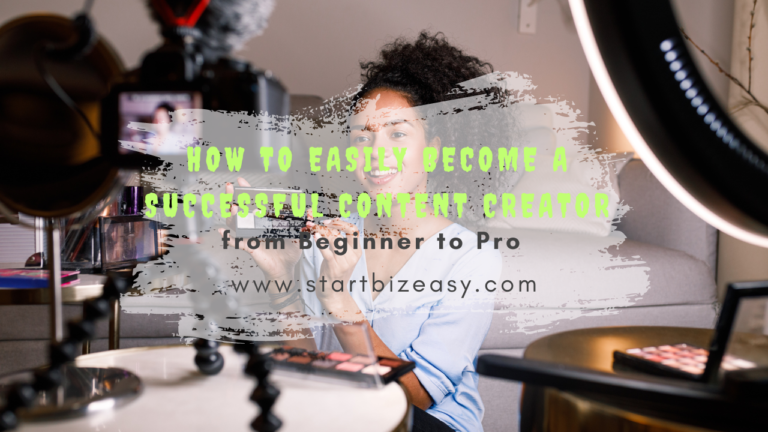 How to Easily Become a Successful Content Creator from Beginner to Pro