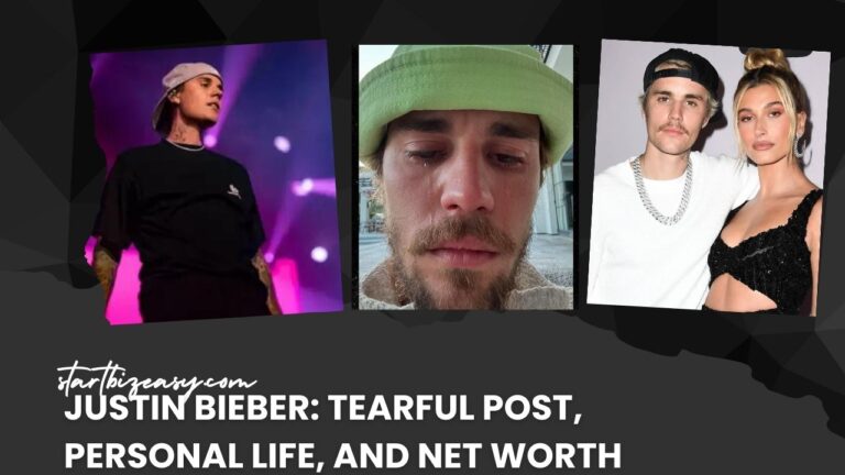 Justin Bieber: Tearful Post, Personal Life, and Net Worth