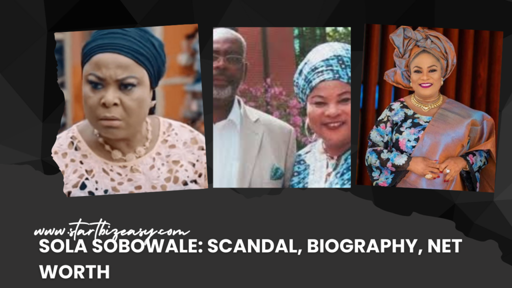 Sola Sobowale: Scandal, Biography, Net Worth