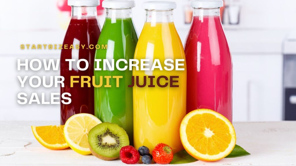 How to increase your Fruit Juice sales