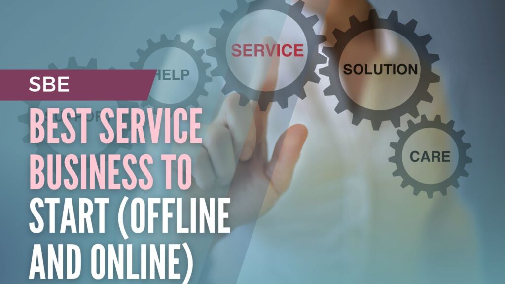 Best Service Business to Start (Offline and Online)